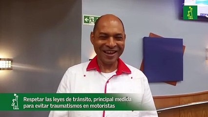 Respetar las leyes de tránsito, principal medida para evitar traumatismos en motoristas