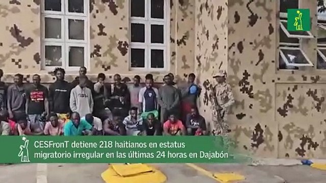 CESFronT detiene 218 haitianos en estatus migratorio irregular en las últimas 24 horas en Dajabón