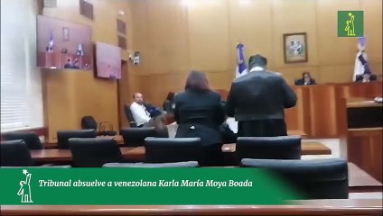 Tribunal absuelve a venezolana Karla María Moya Boada