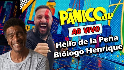 HÉLIO DE LA PEÑA E BIÓLOGO HENRIQUE | PÂNICO - 21/02/2025