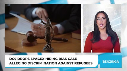 DOJ Drops SpaceX Hiring Bias Case Alleging Discrimination Against Refugees
