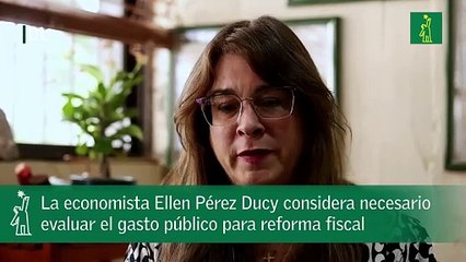La economista Ellen Pérez Ducy considera necesario evaluar el gasto público para reforma fiscal