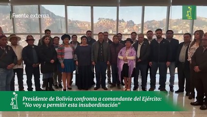 Presidente de Bolivia confronta a comandante del Ejército: "No voy a permitir esta insubordinación"