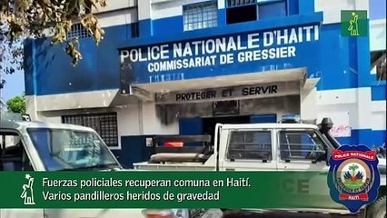 Fuerzas policiales recuperan comuna en Haití. Varios pandilleros heridos de gravedad