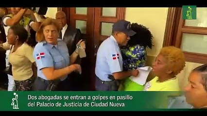 Dos abogadas se entran a golpes en pasillo del Palacio de Justicia de Ciudad Nueva