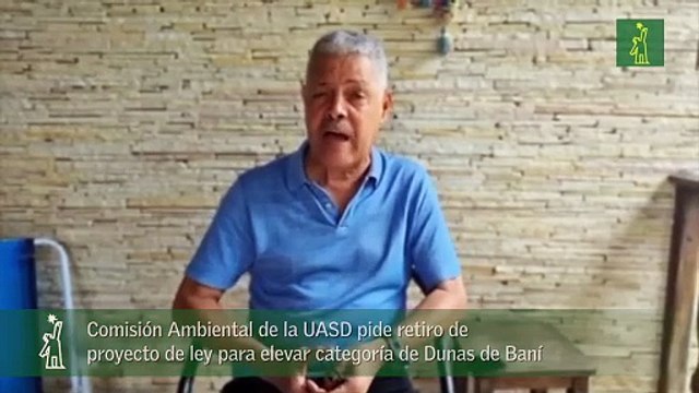 Comisión Ambiental de la UASD pide retiro de proyecto de ley para elevar categoría de Dunas de Baní