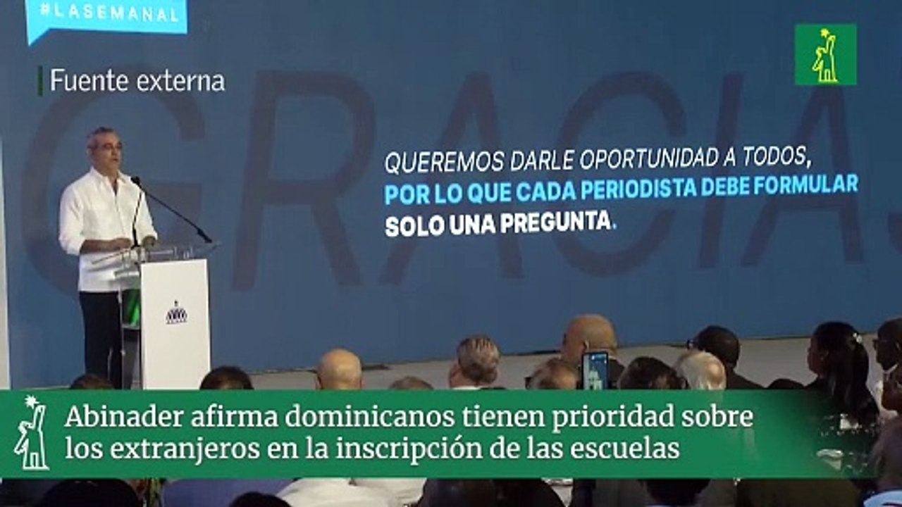 Abinader afirma dominicanos tienen prioridad sobre los extranjeros en la inscripción de las escuelas