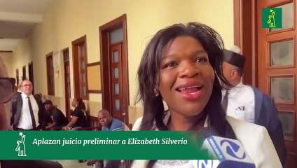Aplazan juicio preliminar a Elizabeth Silverio