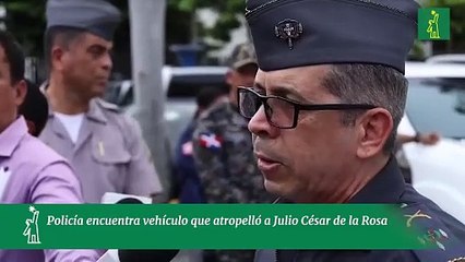 Policía encuentra vehículo que atropelló a Julio César de la Rosa