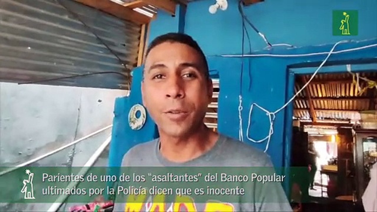 Parientes De Uno De Los “Asaltantes” Del Banco Popular Ultimados Por La Policía Dicen Que Es Inocente