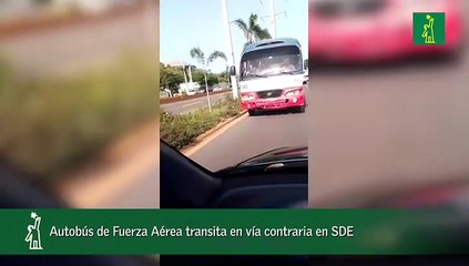 Autobús de Fuerza Aérea transita en vía contraria en SDE