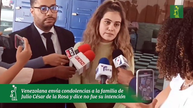 Venezolana envía condolencias a la familia de Julio César de la Rosa y dice no fue su intención