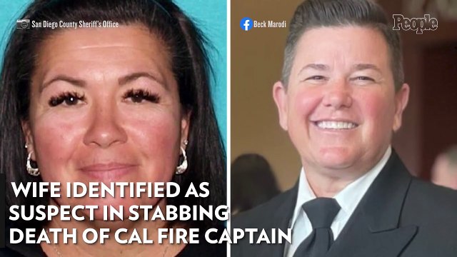 Suspect Identified in Stabbing Death of Cal Fire Captain — and It's Her Wife, Who Previously Killed a Man