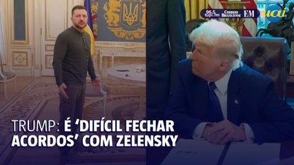 Trump diz que é ‘difícil fechar acordos’ com Zelensky
