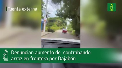 Denuncian aumento de  contrabando arroz en frontera por Dajabón