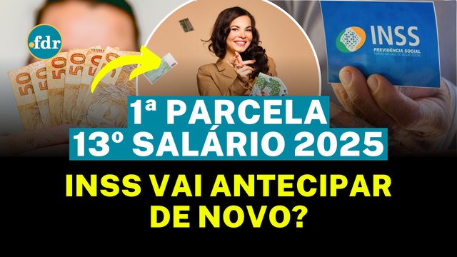 ATENÇÃO, APOSENTADOS! 1º parcela do 13º salário do INSS vai ser ANTECIPADA em 2025? Confira!