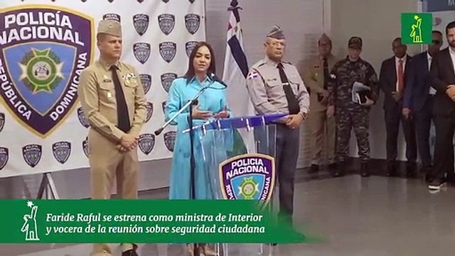 Faride Raful se estrena como ministra de Interior y vocera de la reunión sobre seguridad ciudadana