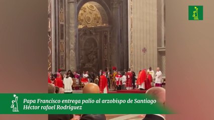 Papa Francisco entrega palio al arzobispo de Santiago Héctor rafael Rodríguez