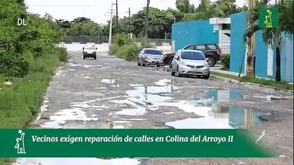 Vecinos exigen reparación de calles en Colina del Arroyo II.