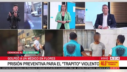 A24.com - 📢 PRISIÓN PREVENTIVA PARA EL ''TRAPITO'' QUE GOLPEÓ A UN MÉDICO  Lo había atacado p