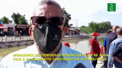 Moradores de Cienfuegos denuncian falta de agua pese a un acueducto construido en su territorio.