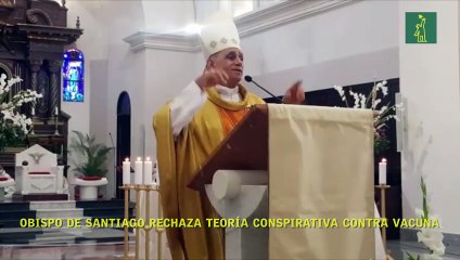 Obispo de Santiago rechaza teoría conspirativa contra vacuna