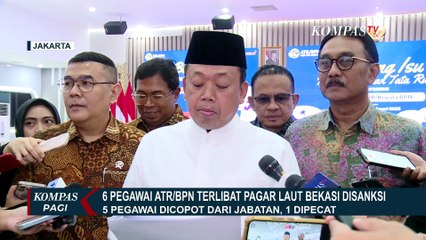 Fakta Kasus Pagar Laut Bekasi: 6 Pegawai ATR/BPN Terlibat, 5 Dicopot dari Jabatan & 1 Dipecat
