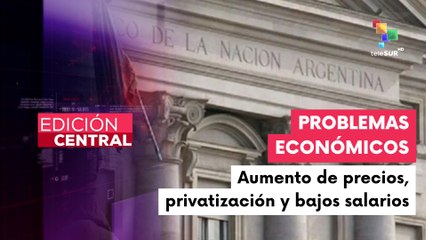 Argentinos enfrentan problemática situación económica