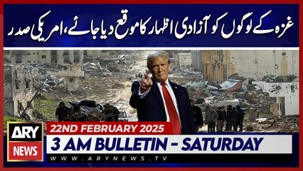 US President Calls for Freedom of Expression for Gaza People - ARY News 3 AM Bulletin 22nd Feb 2025