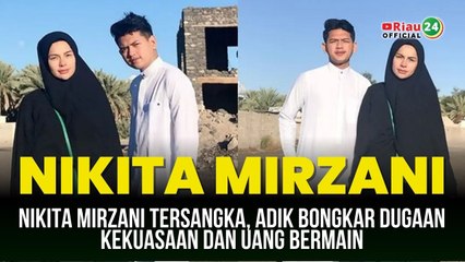 Nikita Mirzani Tersangka, Adik Bongkar Dugaan Kekuasaan dan Uang Bermain