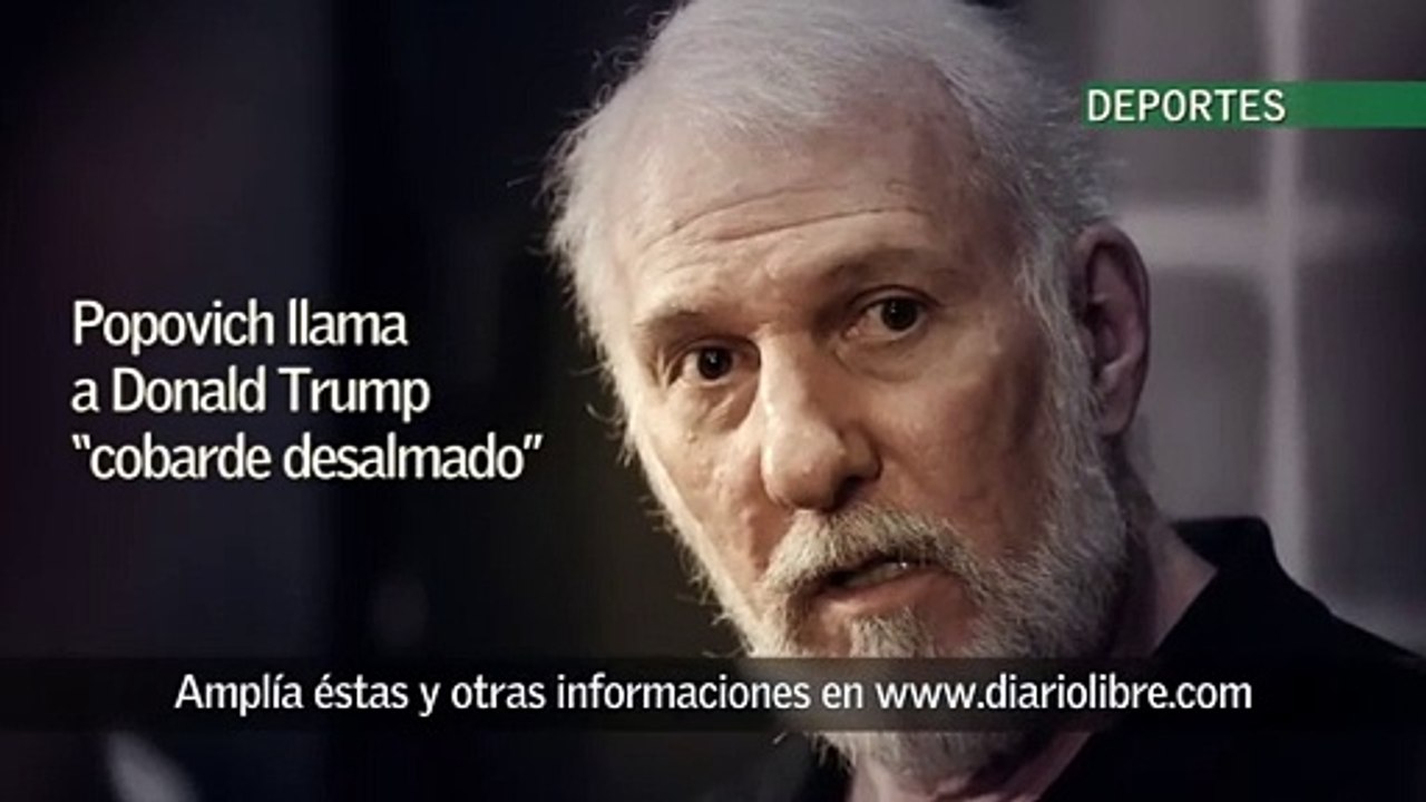 Gregg Popovich llama a Donald Trump “cobarde desalmado”