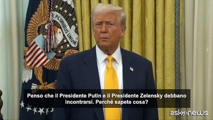 Trump: penso che Putin e Zelensky debbano incontrarsi