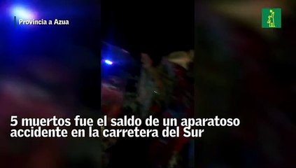 Aparatoso accidente en Azua deja saldo de 5 muertos