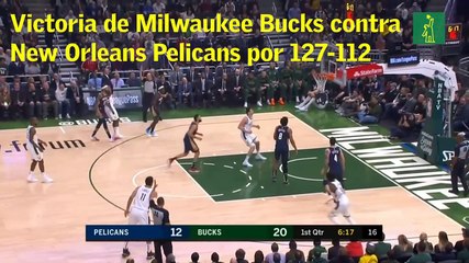 Victoria de Milwaukee Bucks contra New Orleans Pelicans por 127-112