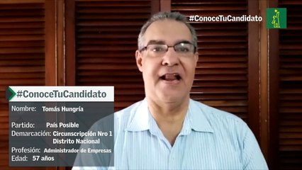 #ConoceTuCandidato: Tomás Hungría (País Posible)