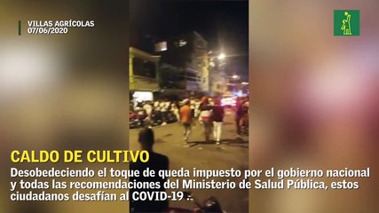 En Villas Agrícolas hicieron caso omiso del toque de queda y el distanciamiento social