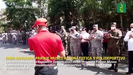 FARD inaugura Parque Museo Aeronáutico y el Polideportivo "Coronel Piloto José Vicente Peralta"
