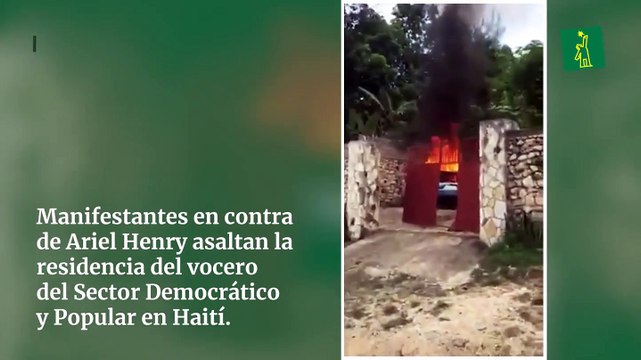 Manifestantes en contra de Ariel Henry asaltan la residencia del vocero del Sector Democrático y Popular en Haití