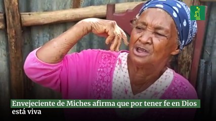Envejeciente de Miches afirma que por tener fe en Dios está viva