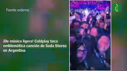 ¡De música ligera! Coldplay toca  emblemática canción de Soda Stereo  en Argentina