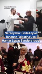 Hamas Bebaskan Sandera Israel, Netanyahu Tunda Pelepasan Sandera Palestina