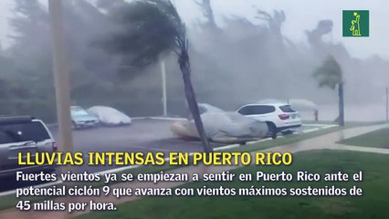 Lluvias intensas y fuertes vientos ya se empiezan a sentir en Puerto Rico