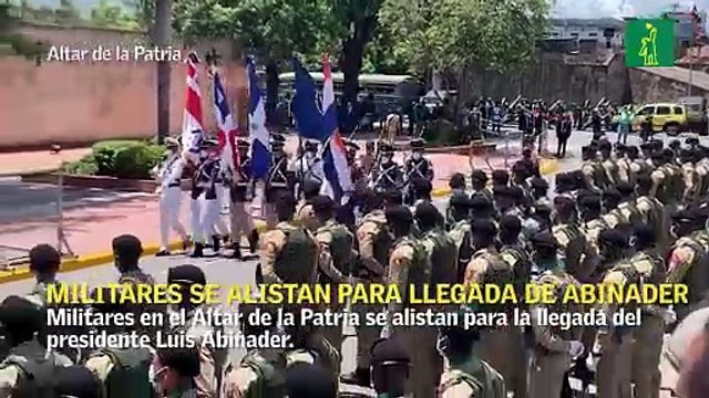 Militares se alistan para llegada de Abinader