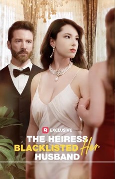 The Heiress Blacklisted Her Husband (2025) - Full Movie