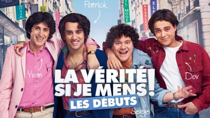 La vérité si je mens ! Les débuts