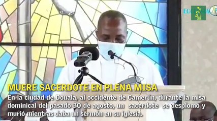 Muere sacerdote en plena misa en Camerún