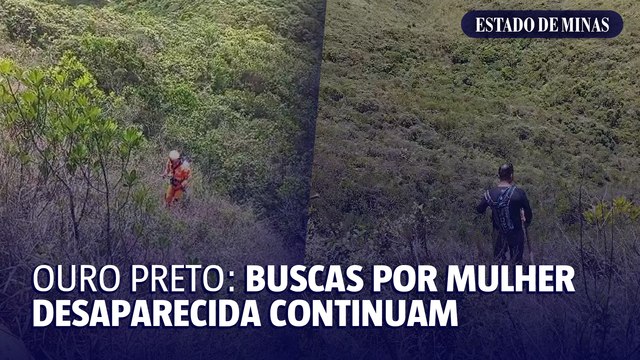 Buscas por mulher desaparecida em Ouro Preto continuam