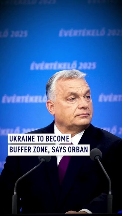 Ukraine to become buffer zone, says Orban