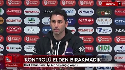Halil Cihan Ünal: İyi bir başlangıç yaptık