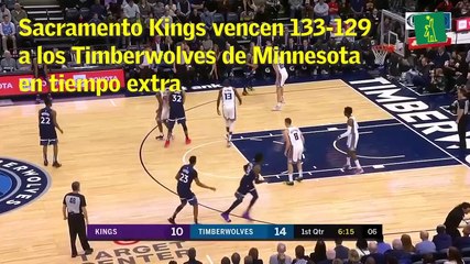 Kings de Sacramento vencen 133-129 a los Timberwolves de Minnesota en tiempo extra